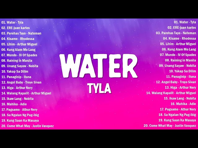 Tyla - Water (Lyrics) 💖 OPM New Trends 🙌 Top Hit Songs Playlist 2023 class=