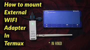 How to mount External WiFi adapter in termux in hindi