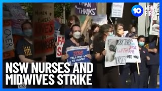 Famous NSW Nurses And Midwives Strike For Better Pay And Staffing Levels | 10 News First Wealth