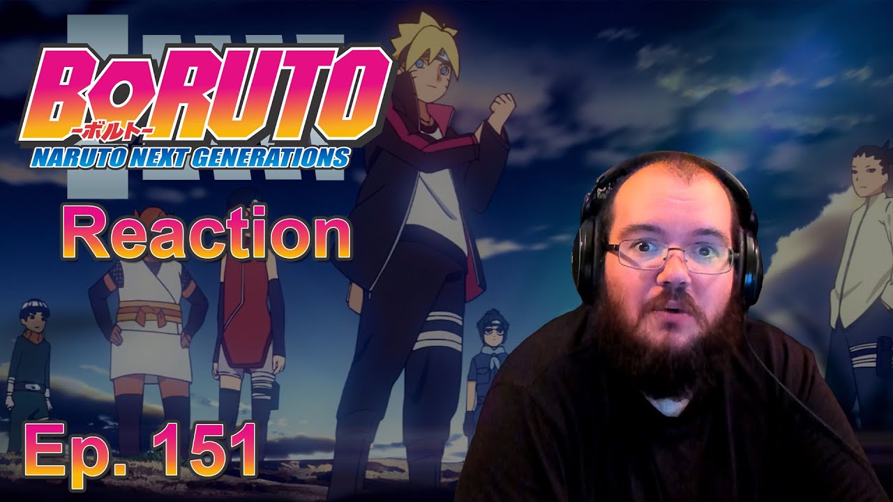 Boruto - Naruto Next Generations - Episode 151 Reaction!