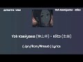 Yoh Kamiyama (神山羊) - Kiito (生絲) ( Jpn/Rom/Mmsub ) Lyrics
