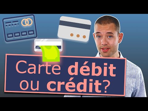 Cartes de crédit et cartes de débit: tout comprendre en moins de 10 minutes !