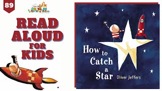 Read Aloud - How to Catch a Star | Oliver Jeffers