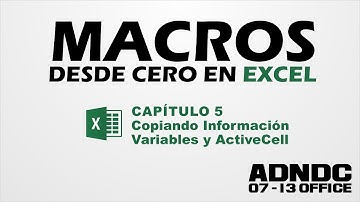 Macros Excel, Cap. 5 ActiveCell, Copiando Información, Variables @ADNDC @adanjp