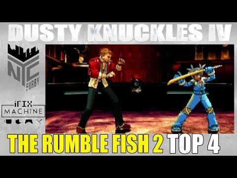 [ The Rumble Fish 2 ] Dusty Knuckles IV Tournament TOP 4 (1080p/60fps)