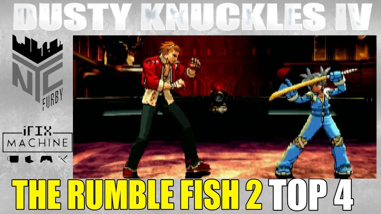 [ The Rumble Fish 2 ] Dusty Knuckles IV Tournament TOP 4 (1080p/60fps ...