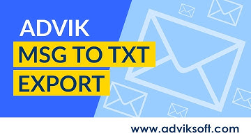 How to Batch Convert MSG Emails Messages to TXT Plain Text File Format | Advik MSG to TXT Export