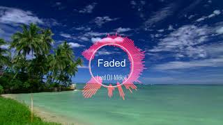 Faded (Tropical House Version) ♪ Dj Mekxi