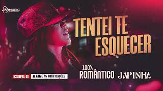 Tentei De Esquecer - Japinha 100% Romântico