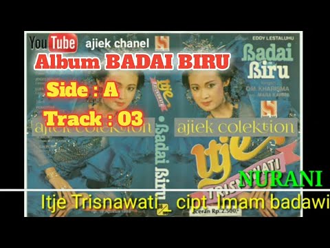 NURANI _ Itje Trisnawati Cpt : Imam Badawi