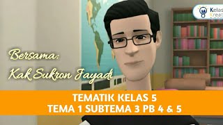 TEMA 1 SUBTEMA 3 PB 4 & 5 KELAS 5