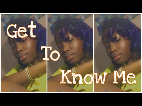 Get to know ME!!!
