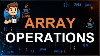 44 - Array Operations in Java | Insert, Update and Delete Arrays