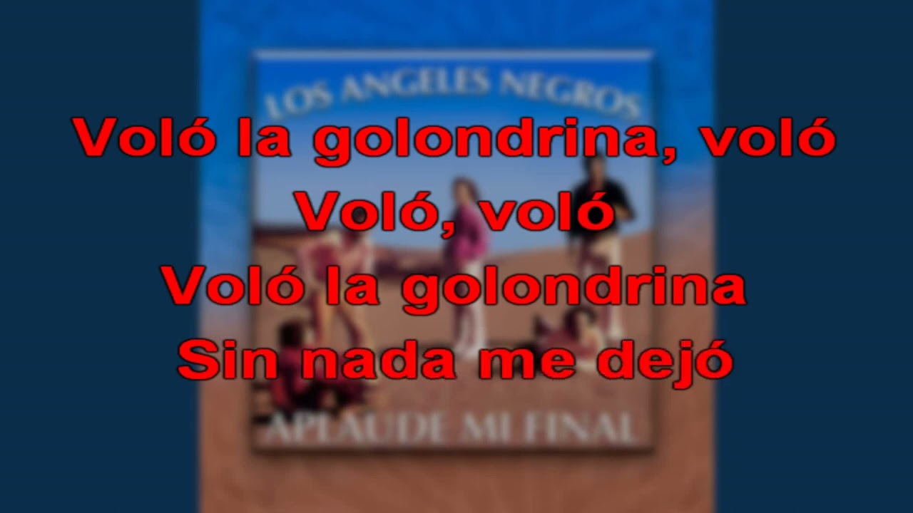 volo la golondrina angeles negros karaoke