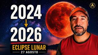 ECLIPSE LUNAR 27 AGOSTO: ¿Qué Comenzó en Tu Vida en 2024