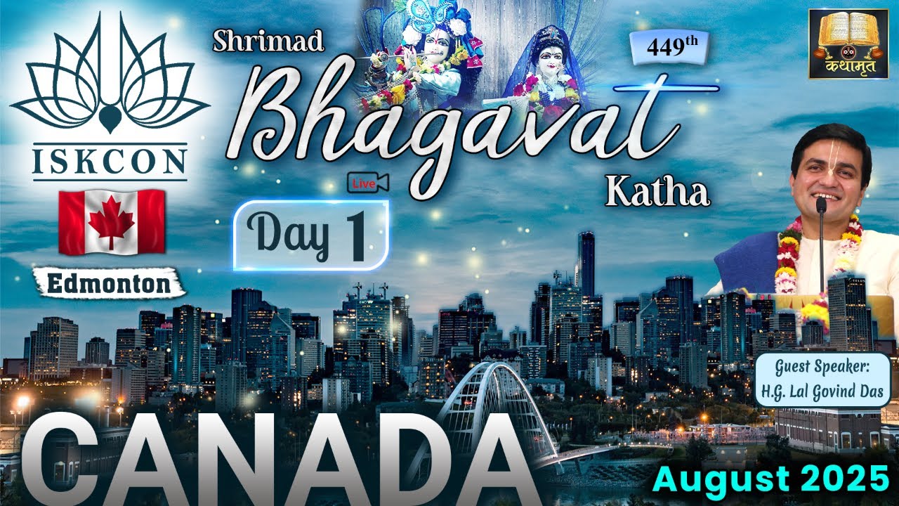 🔴Live Day 1 - 449th Srimad Bhagvat Katha | ISKCON - Edmonton | CANADA | Aug 2025 | LalGovindDas