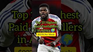 Top 10 Highest Paid Footballers in Africa 2025 #shortsfeed #shorts #football