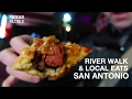 River Walk and Local Eats | San Antonio, TX