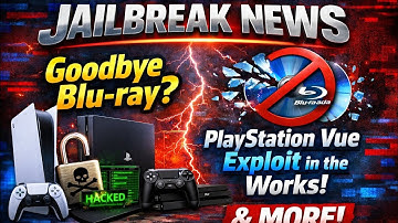 PS4/PS5 Jailbreak News: Goodbye Blu-ray? PlayStation Vue Exploit in the works & More!