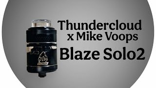 ThunderCloud x Mike Voops - Blaze Solo2 RTA FULL Build N Crackle Tutorial 💥