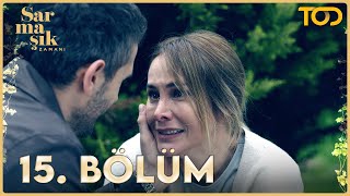 Sarmaşık Zamanı 15. Bölüm