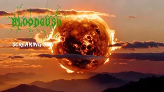 BloodGush - Screaming Sun (Official Audio)