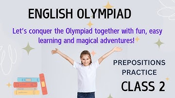 International English Olympiad Class 2: Preposition Practice