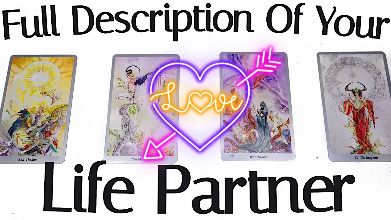 FULL DESCRIPTION OF YOUR LIFE PARTNER | PICK A CARD