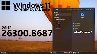 Windows 11 Experimental Build 26300.8687 (26H2): What's New?
