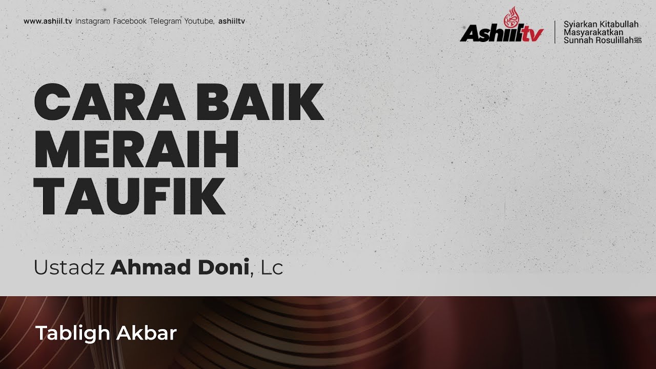 🔴 [LIVE DELAY] Cara Baik Meraih Taufik - Ustadz Ahmad Doni, Lc. حفظه الله