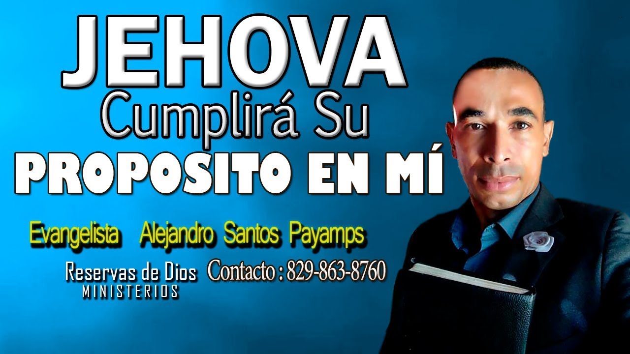Jehová Cumplirá Su PROPÓSITO En Mí // SALMOS 138:8 - YouTube