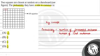 Two squares are chosen at random on a chessboard (see figure). The probability they have a side ....
