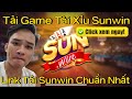 Tải sunwin | Cách tải sunwin mới nhất 2023, link tải tài xỉu sunwin chuẩn nhất