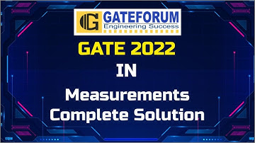 GATE 2022 Exam Solutions I Measurements I Instrumentation Engineering