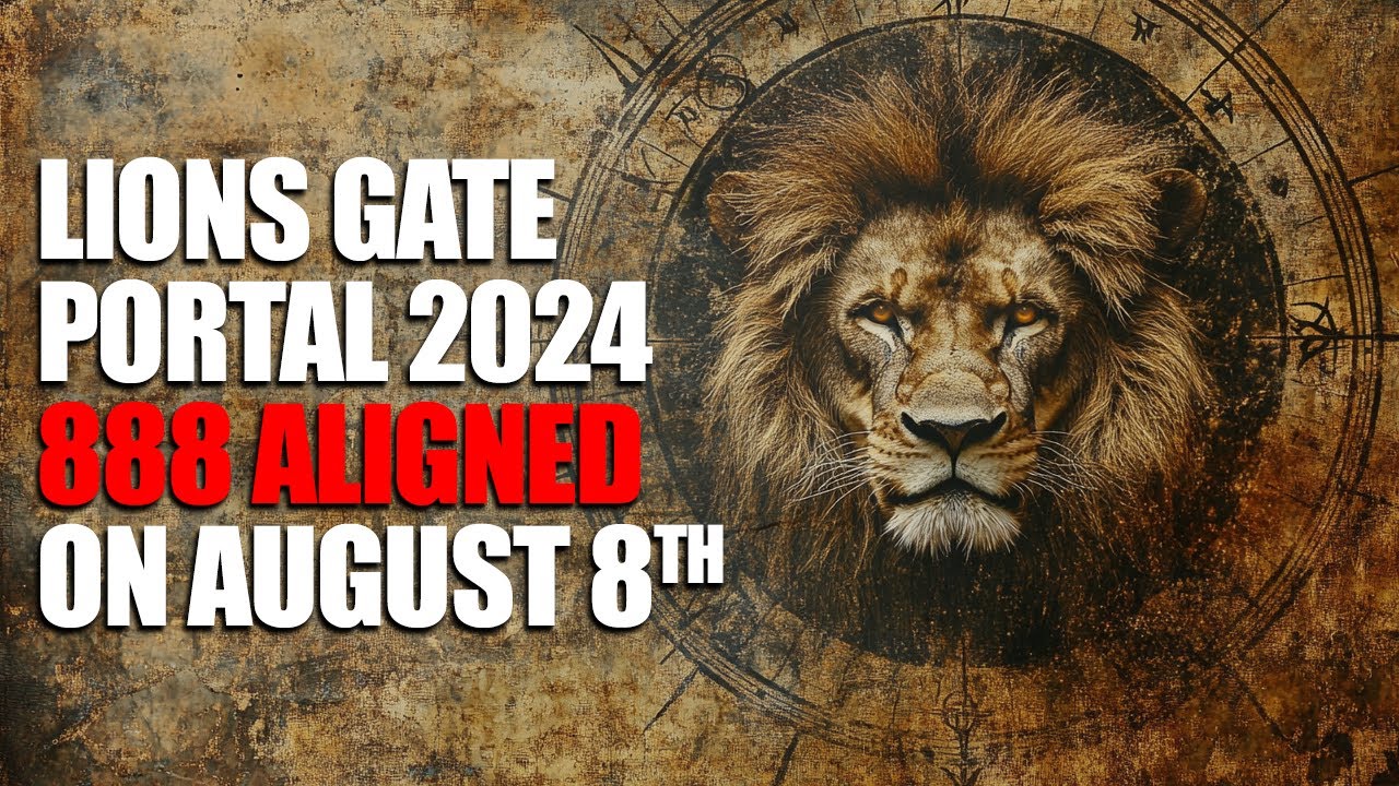 Lions Gate Portal 2024 Activation! POWERFUL spiritual growth on AUGUST 8th