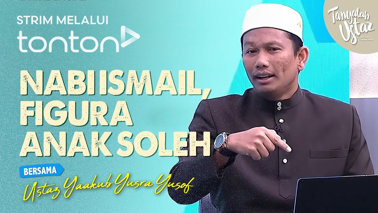 [FULL] Tanyalah Ustaz (2025) | Wed, Jun 11 - Nabi Ismail, Figura Anak Soleh | Tonton