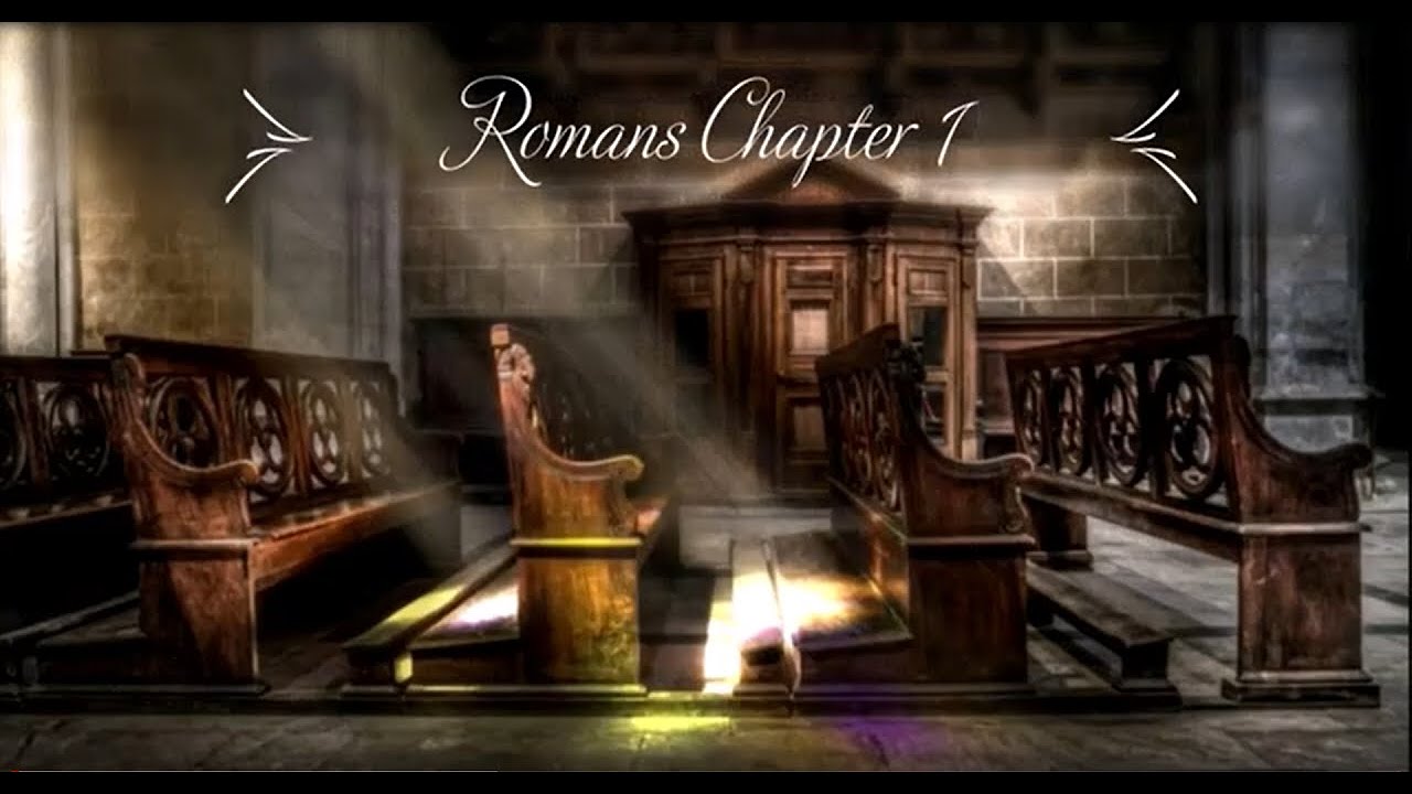 The Book of Romans Chapter 1 - New King James Version (NKJV) - Audio ...