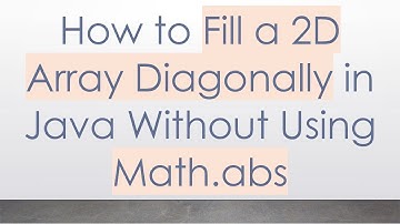 How to Fill a 2D Array Diagonally in Java Without Using Math.abs