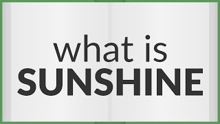 Sunshine | meaning of Sunshine