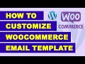 How to Customize Woocommerce Email Template