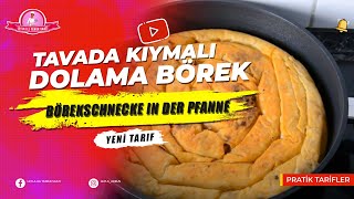 Tavada Kıymalı Dolama Börek Tarifi - Börekschnecke In Der Pfanne