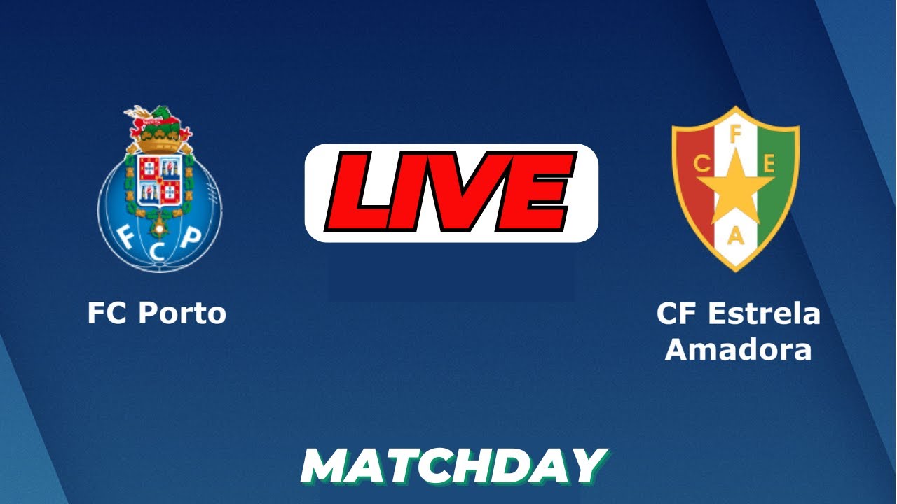 FC Porto Vs CF Estrela Amadora SAD | SCOREBOARD | Portuguese Primera Liga Football | Dec 17 2024