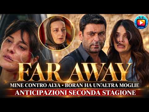Video FAR AWAY 2, anticipazioni: Cihan salva Alya da Mine, poi scopre la moglie segreta di Boran