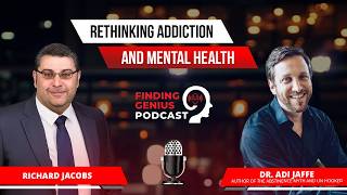 Rethinking Addiction And Mental Health With Dr  Adi Jaffe