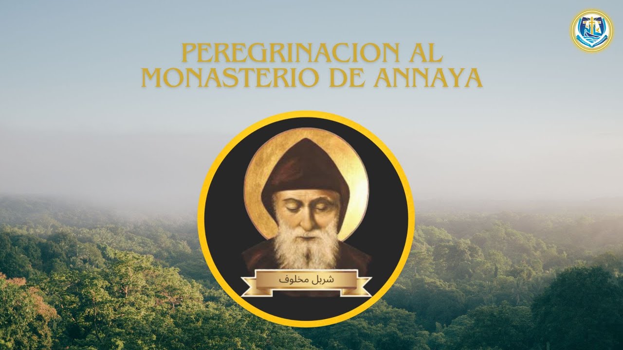 Peregrinación Al Monasterio En Annaya Donde Esta La Tumba De SAN CHARBEL