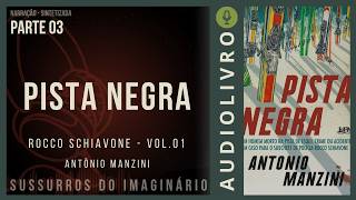 Rocco Schiavone - Vol.01 - Pista Negra - Antonio Manzini - Parte 03 [FINAL]