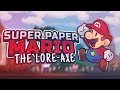 The Lore-Axe: Super Paper Mario Complete Lore