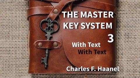 Audiobook - Master Key System Part Three | Charles F. Haanel | With Text