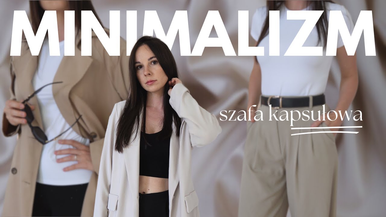 MINIMALIZM, czyli 12 rzeczy, których potrzebujesz w szafie kapsułowej.