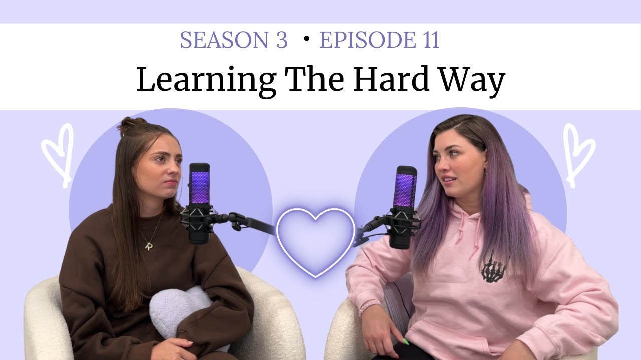 S3E11 | Learning The Hard Way: The hardest lessons we've had to learn